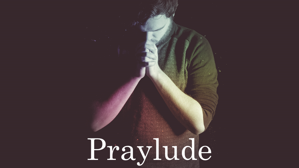 Praylude