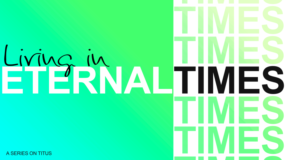 Living in Eternal Times
