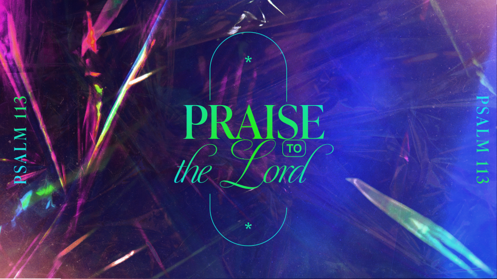 Praise the Lord