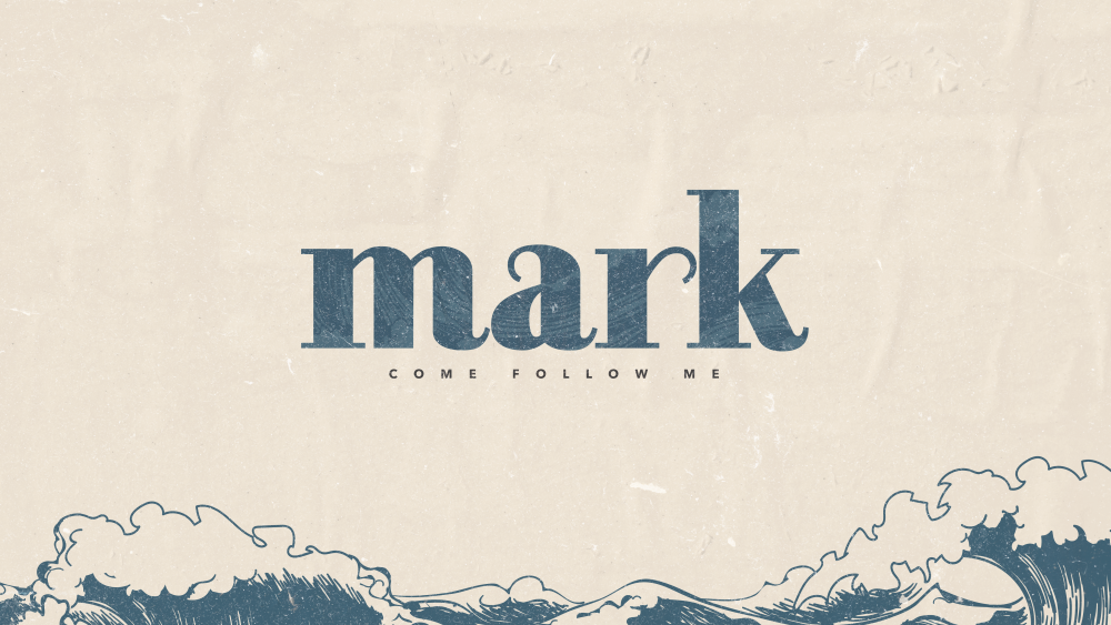 Mark - Come follow Me